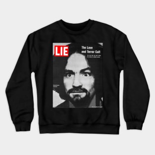 LIE Magazine Parody - Charles Manson - Manson Family Crewneck Sweatshirt